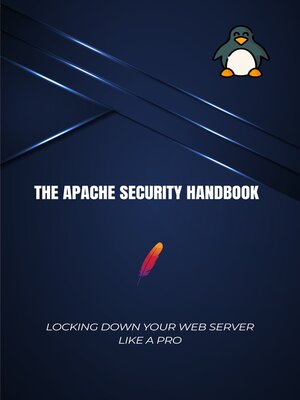 cover image of The Apache Security Handbook- Locking Down Your Web Server Like a Pro